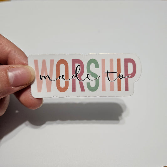 Made to Worship Sticker