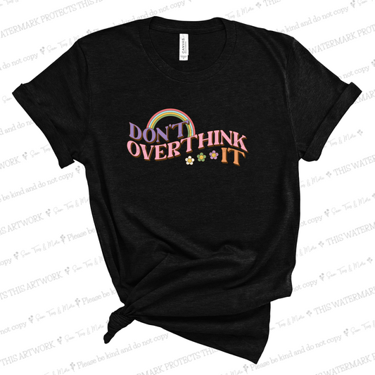 Don't Overthink It